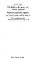 Cover of: Die Leiden des alten und neuen Werther: Kommentare, Abbildungen, Materialien zu Goethes Leiden des jungen Werthers und Plenzdorfs Neuen Leiden des jungen W.