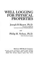 Well logging for physical properties by Joseph R. Hearst