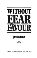 Cover of: Without fear or favour by Tan, Chee Khoon.