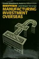 Cover of: British manufacturing investment overseas