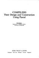 Cover of: Compilers: their design and construction using Pascal