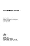 Cover of: Transform coding of images: R.J. Clarke.