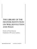 The Library of the Hoover Institution on War, Revolution, and Peace by Peter Duignan