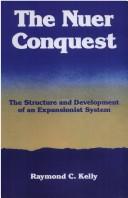 Cover of: The Nuer conquest: the structure and development of an expansionist system