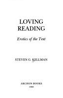 Cover of: Loving reading: erotics of the text