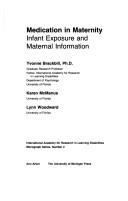 Cover of: Medication in maternity: infant exposure and maternal information