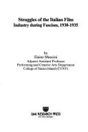 Struggles of the Italian film industry during fascism, 1930-1935 by Elaine Mancini