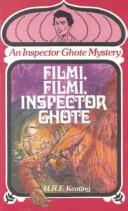 Cover of: Filmi, filmi, Inspector Ghote by H. R. F. Keating