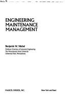 Engineering maintenance management by Benjamin W. Niebel