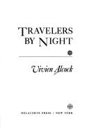 Cover of: Travelers by night by Vivien Alcock