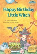 Cover of: Happy birthday, Little Witch by Deborah Hautzig
