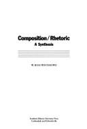 Cover of: Composition/rhetoric: a synthesis