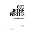 Cover of: Out of the forties by Nicholas Lemann
