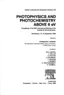 Cover of: Photophysics and photochemistry above 6eV: proceedings of the 38th International Meeting of the Société de chimie physique, Bombannes, 17-21 September 1984