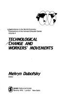 Cover of: Technological change and workers' movements