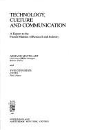 Cover of: Technology, culture, and communication: a report to the French Minister of Research and Industry