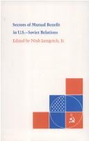 Cover of: Sectors of mutual benefit in U.S.-Soviet relations by edited by Nish Jamgotch, Jr.