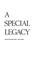 Cover of: A special legacy