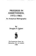 Cover of: Progress in assertiveness, 1973-1983 by Douglas H. Ruben