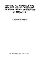 Cover of: Rescuing nationals abroad through military coercion and intervention on grounds of humanity | Natalino Ronzitti