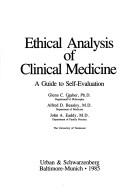 Cover of: Ethical analysis of clinical medicine: a guide to self-evaluation