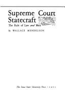 Cover of: Supreme Court statecraft: the rule of law and men