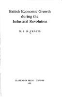 British economic growth during the industrial revolution by N. F. R. Crafts