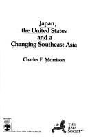 Cover of: Japan, the United States, and a changing Southeast Asia