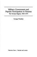 Cover of: Military government and popular participation in Panama: the Torrijos regime, 1968-75