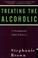 Cover of: Treating the alcoholic