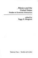 Cover of: Mexico and the United States: studies in economic interaction