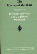The History of Al-Tabari, vol. XVIII. Between civil wars by Abu Ja'far Muhammad ibn Jarir al-Tabari