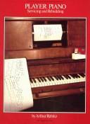 Player piano servicing & rebuilding by Arthur A. Reblitz