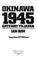 Cover of: Okinawa, 1945 by I. T. M. Gow