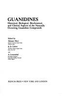 Cover of: Guanidines: historical, biological, biochemical, and clinical aspects of the naturally occurring guanidino compounds