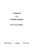 Cover of: Confessions of a prodigal daughter