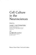 Cover of: Cell culture in the neurosciences by edited by Jane E. Bottenstein and Gordon Sato.