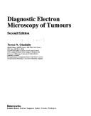 Cover of: Diagnostic electron microscopy of tumours by Feroze N. Ghadially