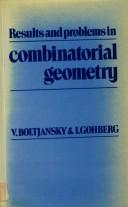 Cover of: Results and problems in combinatorial geometry
