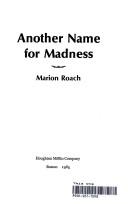 Cover of: Another name for madness