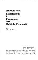 Cover of: Multiple man: explorations in possession and multiple personality