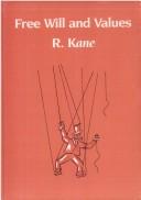 Cover of: Free will and values by Kane, Robert