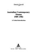 Cover of: Australian contemporary drama, 1909-1982: a critical introduction