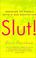 Cover of: Slut! Growing Up Female with a Bad Reputation