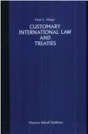Cover of: Customary international law and treaties | Mark Eugen Villiger
