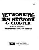 Cover of: Networking with the IBM Network & Cluster