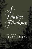 Cover of: A fraction of darkness by Linda Pastan