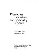 Cover of: Physician location and specialty choice