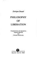 Philosophy of liberation by Enrique D. Dussel