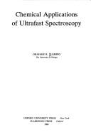 Chemical applications of ultrafast spectroscopy by Graham R. Fleming